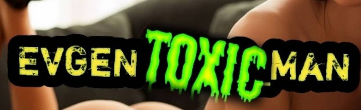 EvGEN TOXic_MaN