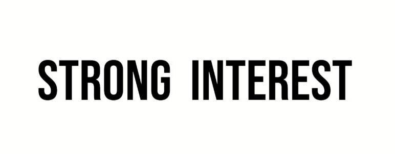STRONG INTEREST