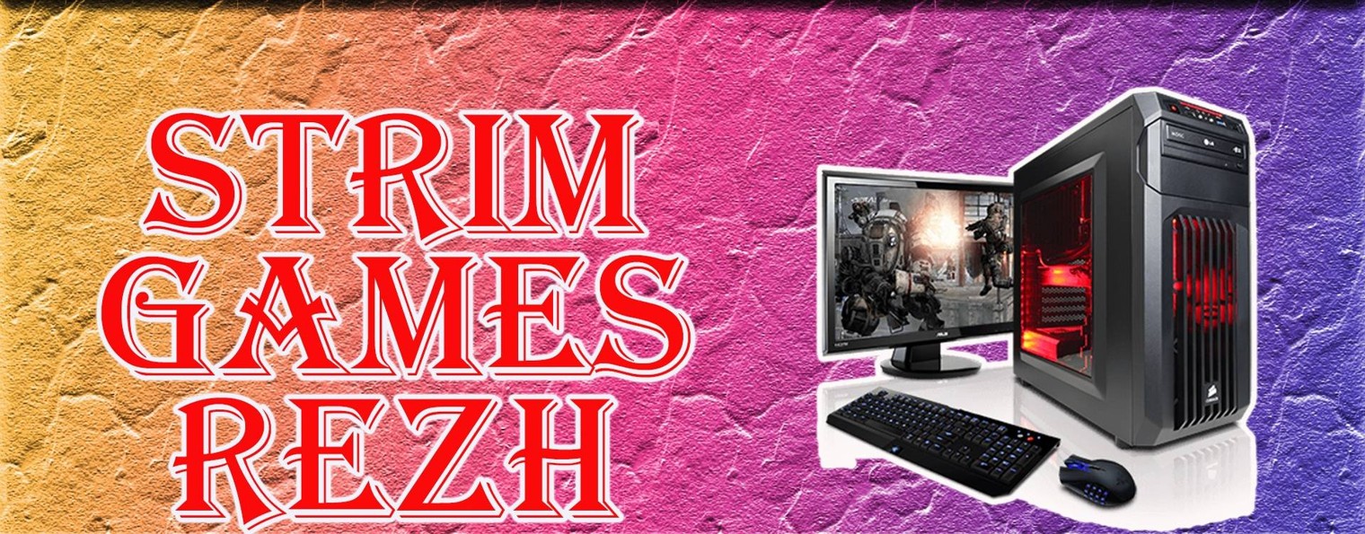 STRIM GAMES REZH