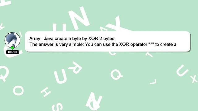 Array : Java create a byte by XOR 2 bytes смотреть онлайн