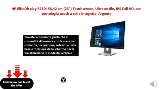 HP EliteDisplay E230t 58.42 cm (23'') Touchscreen, Ultrasottile смотреть онлайн