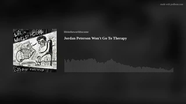 Jordan Peterson Won't Go To Therapy смотреть онлайн