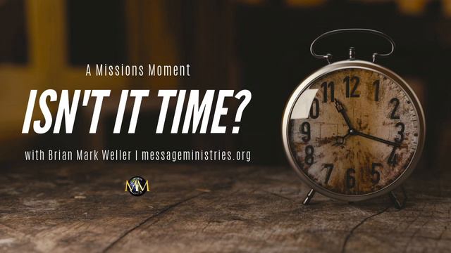 Missions Moment #5: Isn't it Time? смотреть онлайн