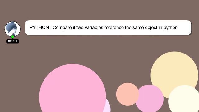 PYTHON : Compare if two variables reference the same object in python смотреть онлайн