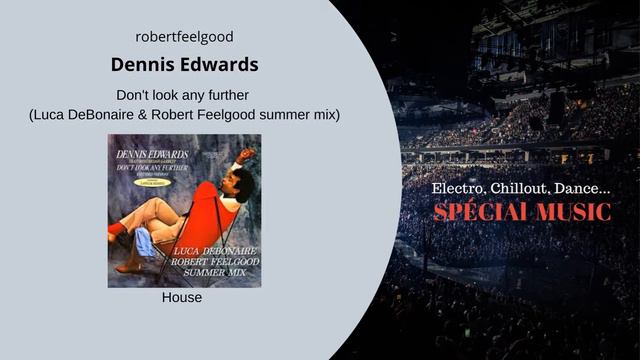 Musique:  Don't Look Any Further (Luca DeBonaire & Robert Feelgood ... - Auteur: Dennis Edwards