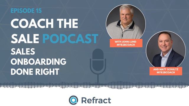 Coach The Sale EP15 - Sales Onboarding with John Lund and Matt Schultz смотреть онлайн