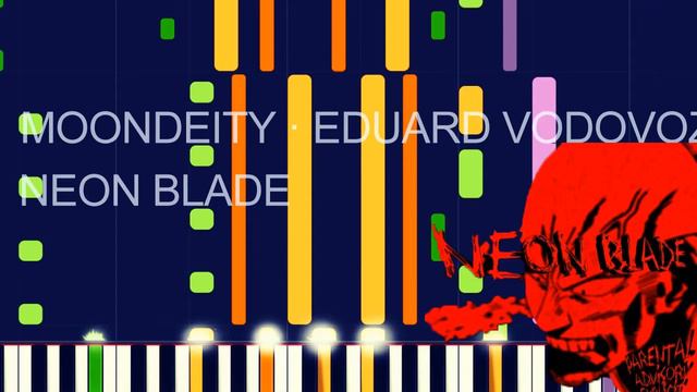 MoonDeity ft. Eduard Vodovozik - NEON BLADE (PRO MIDI FILE REMAKE) - "in the style of" смотреть онлайн
