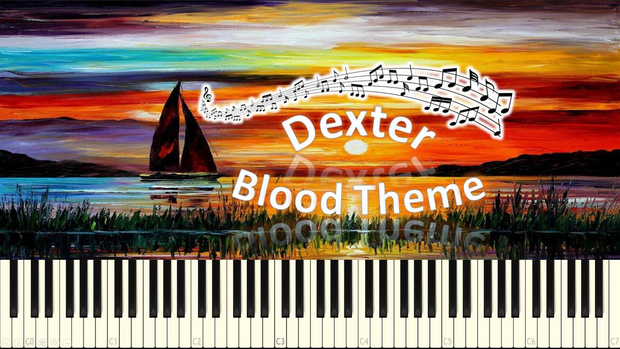 Dexter Blood Theme (piano tutorial) [НОТЫ + MIDI] смотреть онлайн