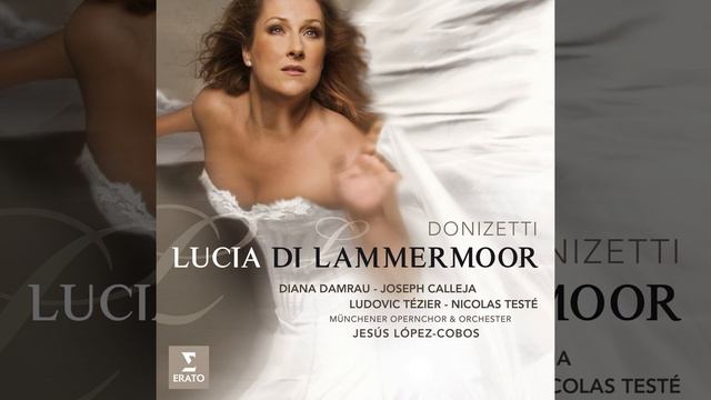 Lucia di Lammermoor, Act 2: "Dov'è Lucia?" (Arturo, Enrico, Chorus, Lucia, Raimondo, Edgardo) смотреть онлайн
