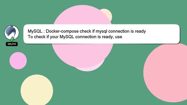 MySQL : Docker-compose check if mysql connection is ready смотреть онлайн