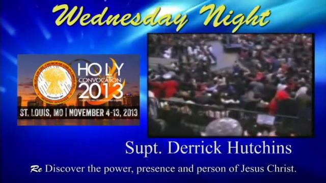 COGIC Convocation Speakers 2013-Derrick Hutchins-Wednesday Night смотреть онлайн