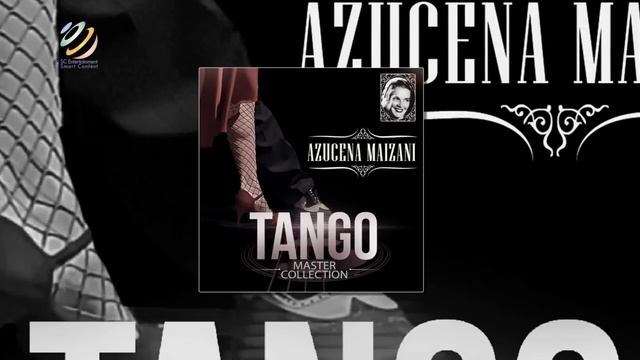 Azucena Maizani - Tango Master Collection (álbum completo) смотреть онлайн