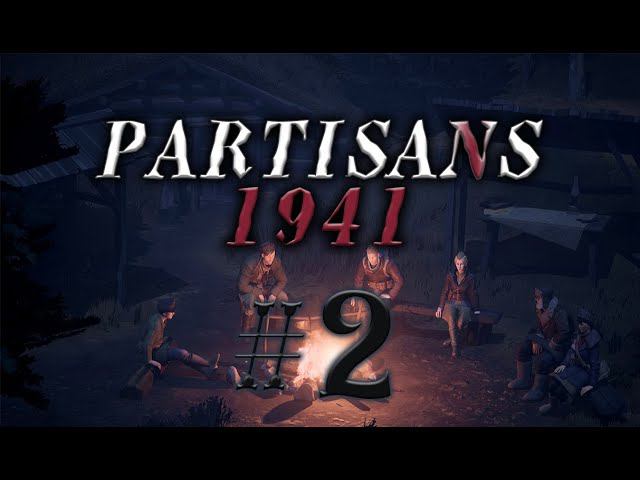 Partisans 1941 #2 прохождение
