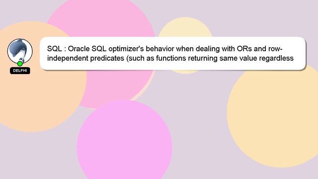 SQL : Oracle SQL optimizer's behavior when dealing with ORs and row-independent predicates (such as смотреть онлайн