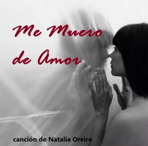 Me Muero de Amor (песня Натальи Орейро) кавер