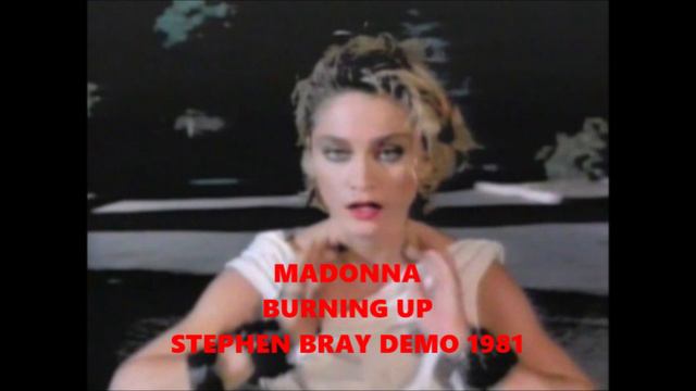 Madonna : Burning Up : Stephen Bray Demo 1981 : смотреть онлайн