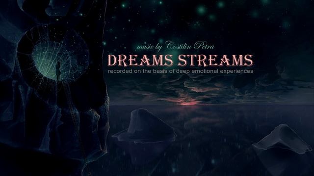 Dreams Streams (music by Costilin Petra) смотреть онлайн