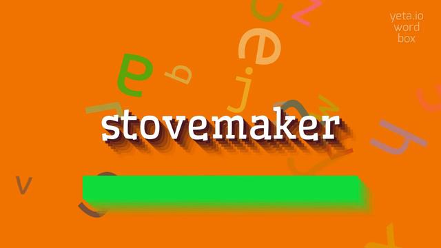 HOW TO SAY STOVEMAKER? #stovemaker смотреть онлайн