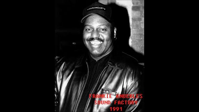 FRANKIE KNUCKLES SOUND FACTORY 1991 смотреть онлайн