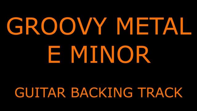 E MINOR GROOVY METAL // GUITAR BACKING TRACK смотреть онлайн