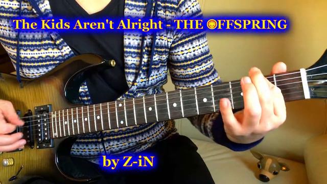 THE OFFSPRING - The Kids Aren't Alright - guitar cover by Z-iN смотреть онлайн