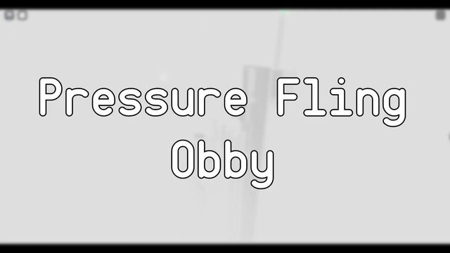 [ROBLOX] Pressure Fling Obby by HazelFoxi смотреть онлайн