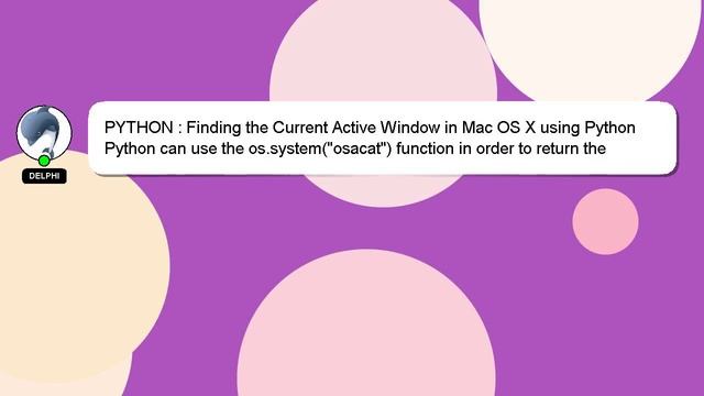 PYTHON : Finding the Current Active Window in Mac OS X using Python смотреть онлайн