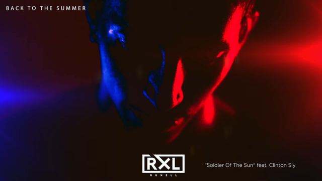 Ruxell - Soldier Of The Sun (Pseudo Video) ft. Clinton Sly смотреть онлайн