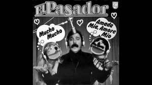 El Pasador - Amada Mia, Amore Mio