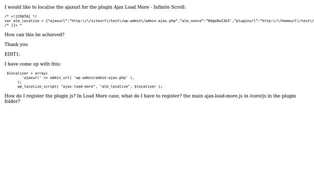 Wordpress: How do I localize admin-ajax.php that is used in Ajax Load More - Infinite Scroll? смотреть онлайн