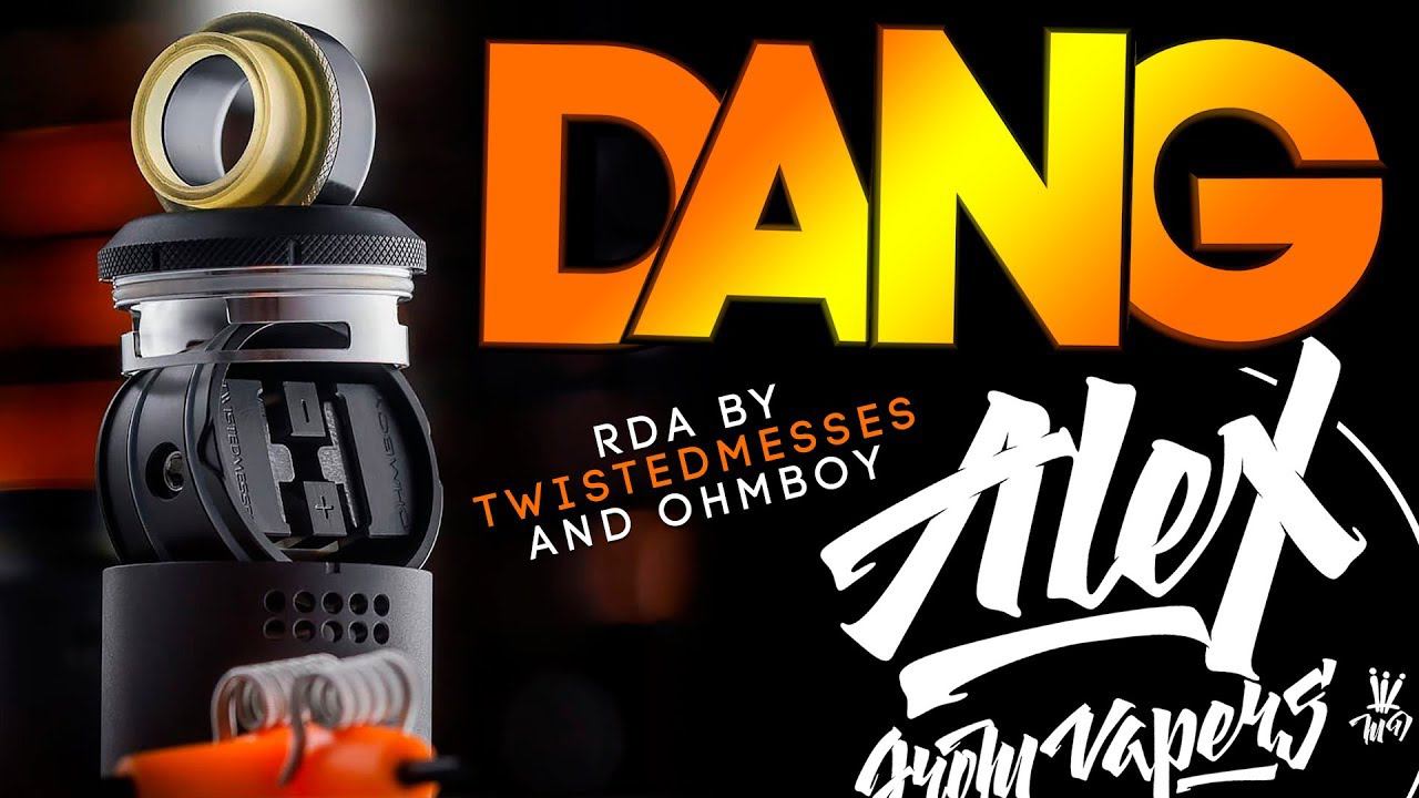 DANG RDA L By Twistedmesses And Ohmboy L Alex VapersMD Review