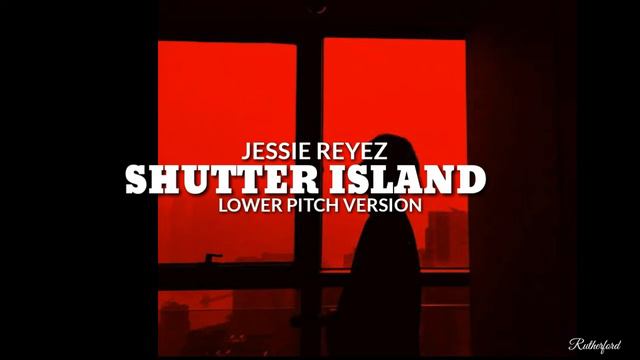 Shutter Island - Jessie Reyez (Male | Lower Pitch Version) смотреть онлайн