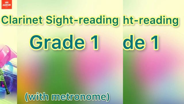 Grade 1 No. 8 / Clarinet / Sight-reading specimen test & play along with metronome, M.M.= 120 & 104 смотреть онлайн