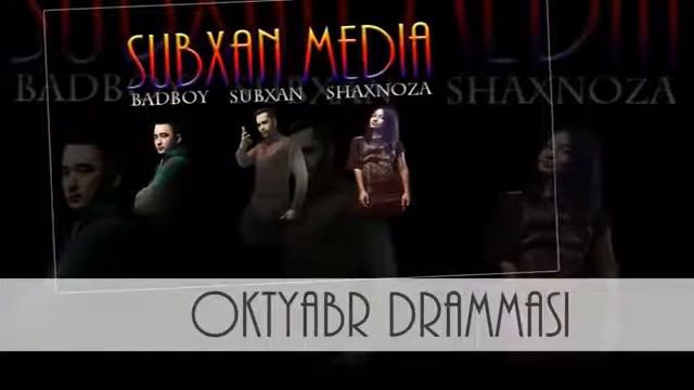 Subxan Media   Oktyabr Drammasi Music Version