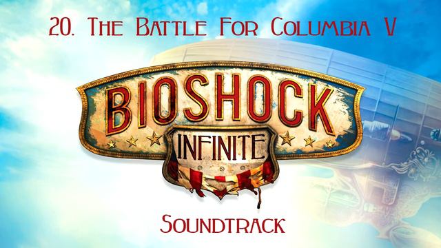 Bioshock Infinite Soundtrack - 20. The Battle For Columbia V смотреть онлайн
