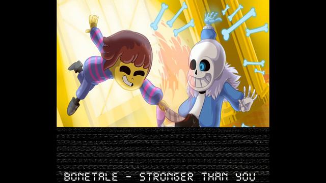 Bonetale - Stronger Than You (Frisk Theme) [Remix By TKach]