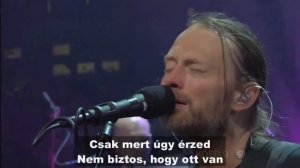 Radiohead - There There (magyar felirattal)