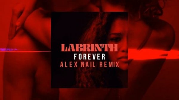 Labrinth - Forever (Alex Nail Remix) 2022