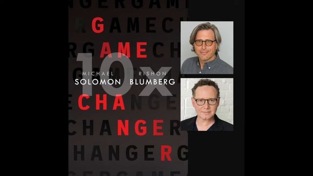 10x Game Changer Podcast: Michael Counts - Getting out of your own way to find the best solutions смотреть онлайн
