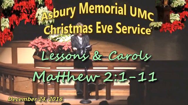 Lessons & Carols ... Christmas Eve at Asbury Memorial, 2016 смотреть онлайн