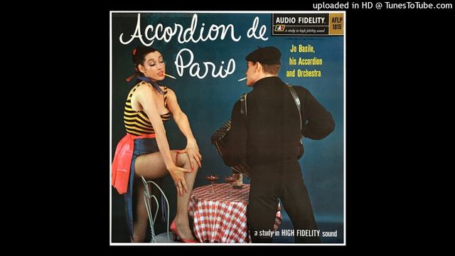 Jo Basile, His Accordion And Orchestra - Accordion De Paris ©1957 [Lp Audio Fidelity – AFLP 1815] смотреть онлайн