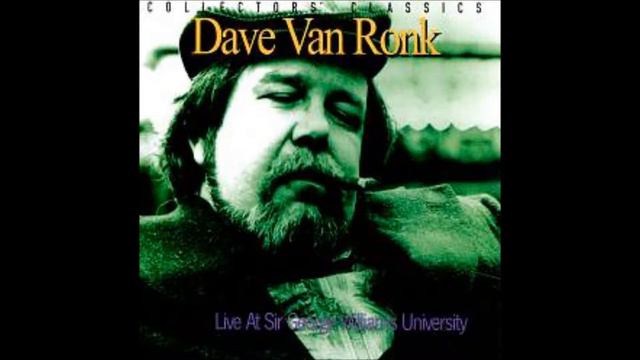 Dave Van Ronk "WC Fields Routine" смотреть онлайн
