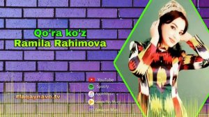 Ramila Rahimova Qo'ra ko'z | Рамила Рахимова Кора коз