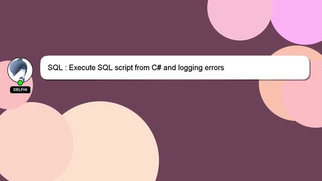 SQL : Execute SQL script from C# and logging errors смотреть онлайн