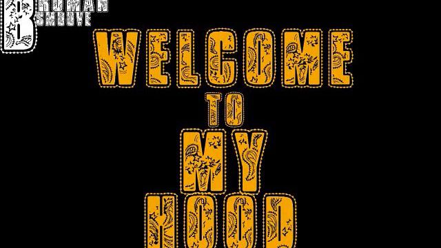 Broman(B-Smoove) - Welcome To My Hood 5R33ZTY73 смотреть онлайн
