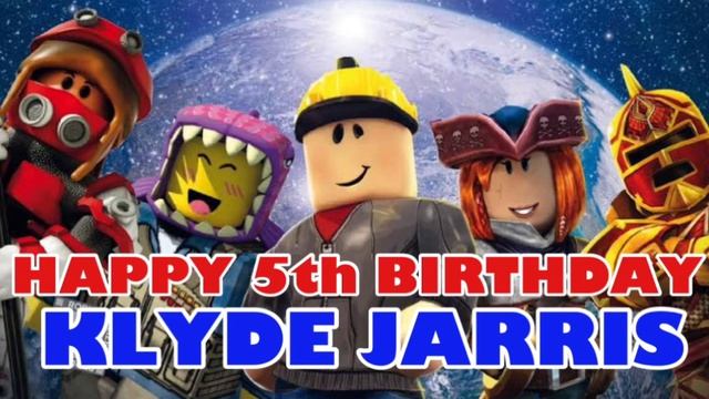 HAPPY ROBLOX BIRTHDAY SONG FOR KLYDE JARRIS Fifth BIRTHDAY PARTY ? ￼ смотреть онлайн