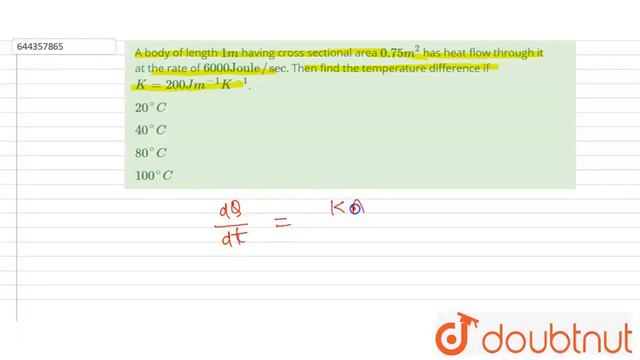 A body of length 1 m having cross sectional area 0.75 m^(2) has heat flow through it at the rate... смотреть онлайн