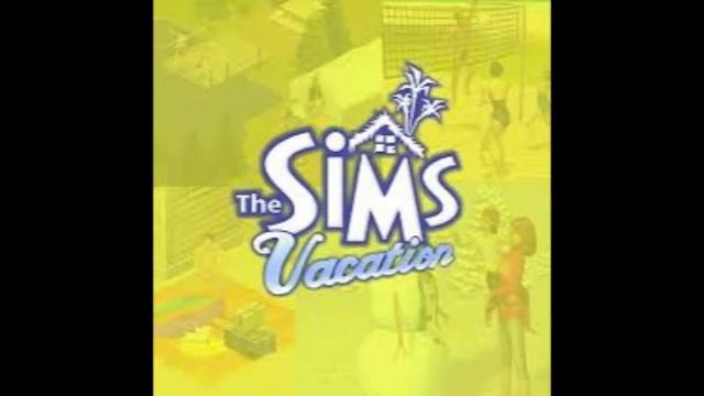 The Sims Vacation 1 (Soundtrack) смотреть онлайн