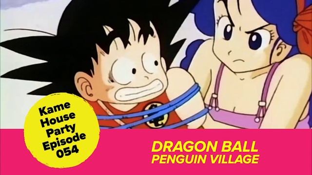 Kame House Party 054 - Dragon Ball - Penguin Village смотреть онлайн