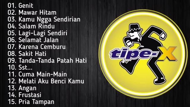 Tipe X Full Album Terbaik Tanpa Iklan